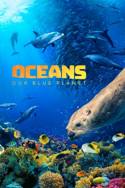 Oceans: Our Blue Planet-watch