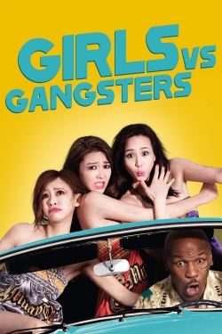 Girls vs Gangsters-watch