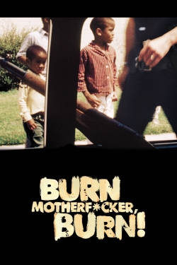 Burn Motherfucker, Burn!-watch