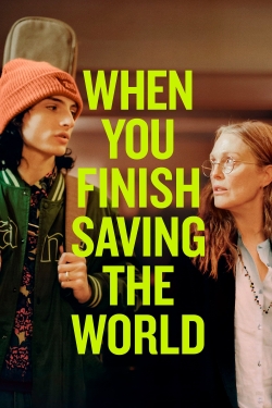 When You Finish Saving The World-watch
