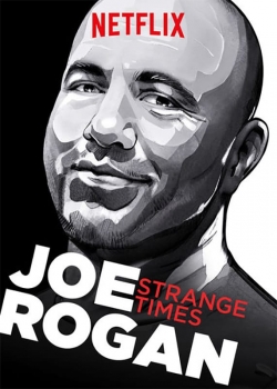 Joe Rogan: Strange Times-watch