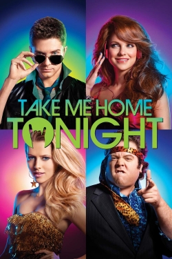 Take Me Home Tonight-watch