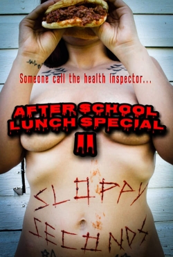 After School Lunch Special 2: Sloppy Seconds-watch