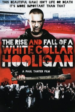 The Rise & Fall of a White Collar Hooligan-watch