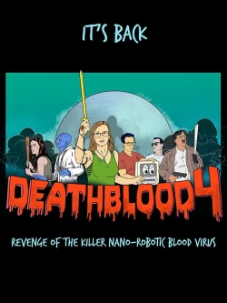 Death Blood 4: Revenge of the Killer Nano-Robotic Blood Virus-watch