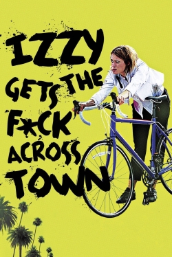 Izzy Gets the F*ck Across Town-watch