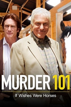 Murder 101: If Wishes Were Horses-watch