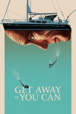 Get Away If You Can-watch