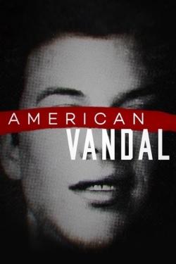 American Vandal-watch