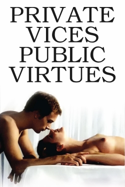 Private Vices, Public Virtues-watch