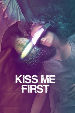 Kiss Me First-watch