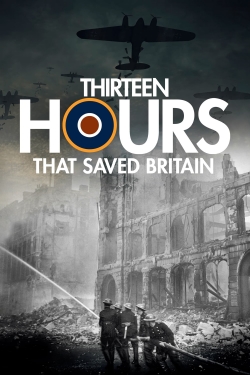 13 Hours That Saved Britain-watch