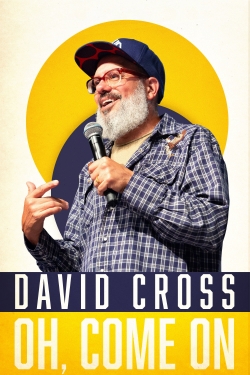 David Cross: Oh Come On-watch