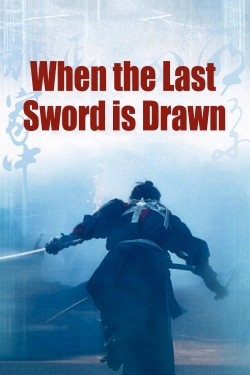 When the Last Sword Is Drawn-watch
