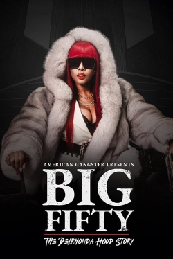 American Gangster Presents: Big Fifty - The Delronda Hood Story-watch