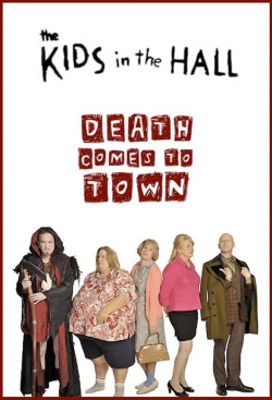 The Kids in the Hall: Death Comes to Town-watch