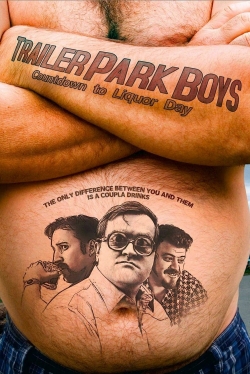 Trailer Park Boys: Countdown to Liquor Day-watch