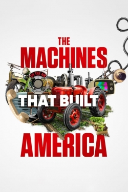 The Machines That Built America-watch