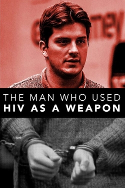 The Man Who Used HIV As A Weapon-watch