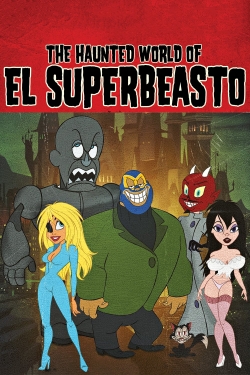 The Haunted World of El Superbeasto-watch