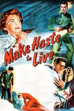 Make Haste to Live-watch