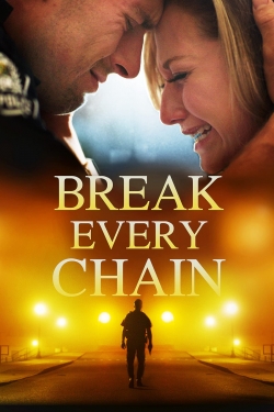Break Every Chain-watch