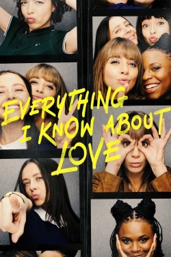 Everything I Know About Love-watch