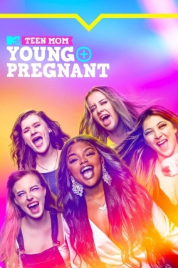 Teen Mom: Young + Pregnant-watch