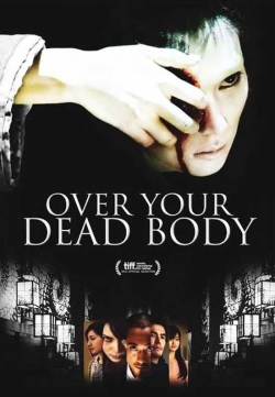 Over Your Dead Body-watch