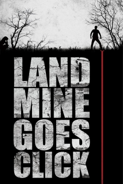 Landmine Goes Click-watch