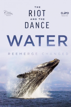 The Riot and the Dance: Water-watch