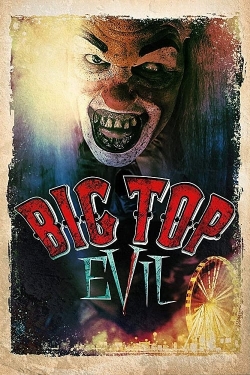 Big Top Evil-watch