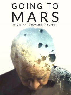Going to Mars: The Nikki Giovanni Project-watch