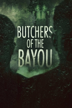 Butchers of the Bayou-watch