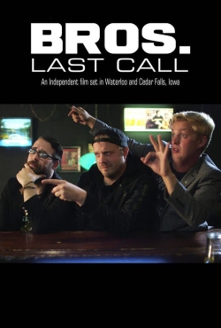 Bros. Last Call-watch