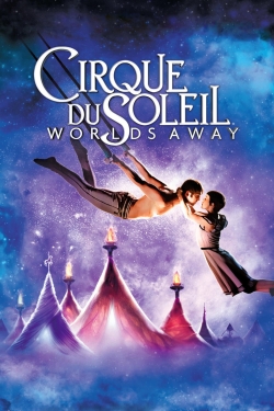 Cirque du Soleil: Worlds Away-watch