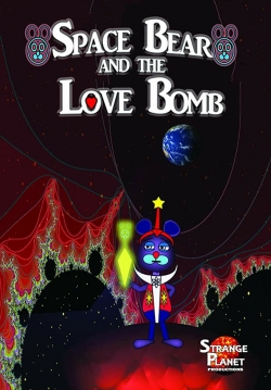 Space Bear and the Love Bomb-watch