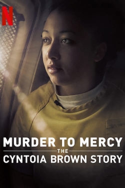 Murder to Mercy: The Cyntoia Brown Story-watch
