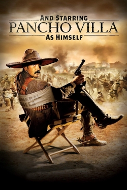 And Starring Pancho Villa as Himself-watch