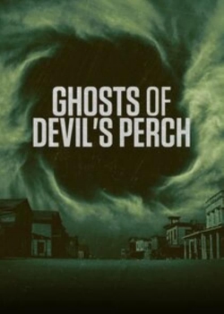 Ghosts of Devil's Perch-watch