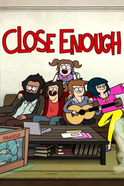 Close Enough-watch