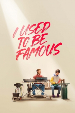 I Used to Be Famous-watch