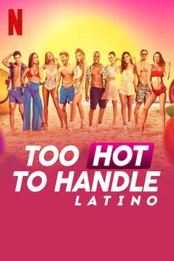 Too Hot to Handle: Latino-watch