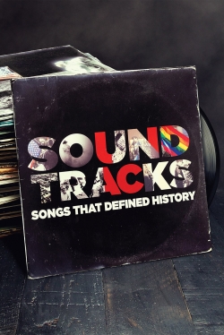 Soundtracks: Songs That Defined History-watch