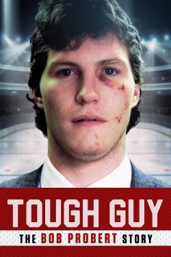 Tough Guy: The Bob Probert Story-watch