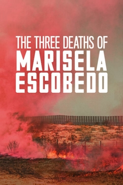 The Three Deaths of Marisela Escobedo-watch