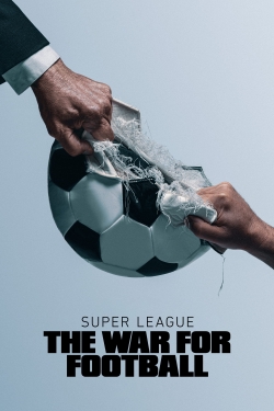 Super League: The War For Football-watch
