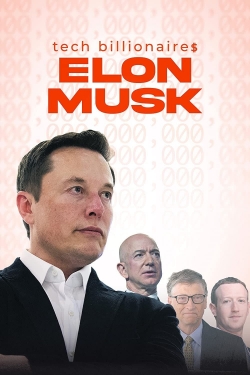 Tech Billionaires: Elon Musk-watch