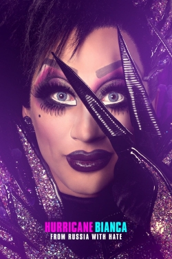 Hurricane Bianca: From Russia with Hate-watch