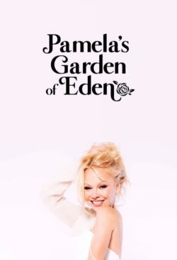 Pamela’s Garden of Eden-watch